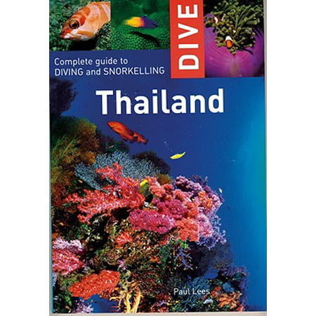 Dive Thailand : Complete Guide to Diving and Snorkeling -