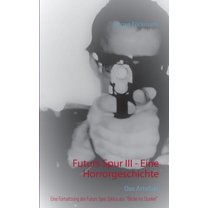 Futurs Spur III - Eine Horrorgeschichte: Das Artefakt, (Paperback)