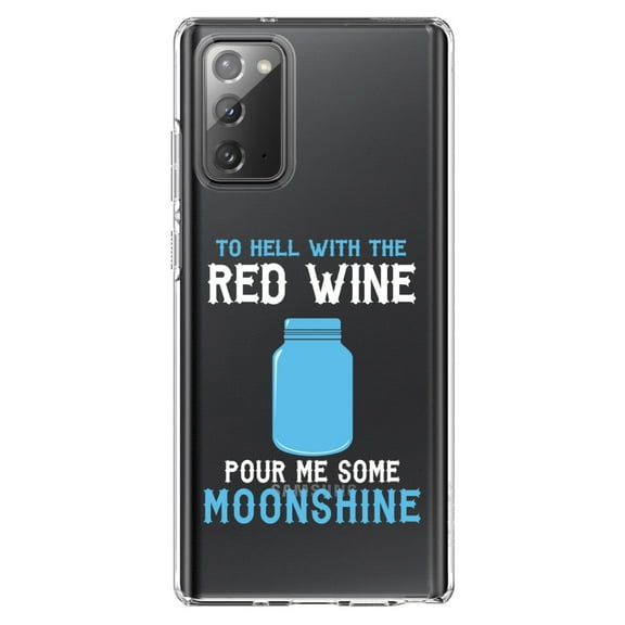 DistinctInk Clear Shockproof Hybrid Case for Samsung Galaxy Note 20 (6.7" Screen) - TPU Bumper Acrylic Back Tempered Glass Screen Protector - To Hell with Red Wine Pour Me Moonshine