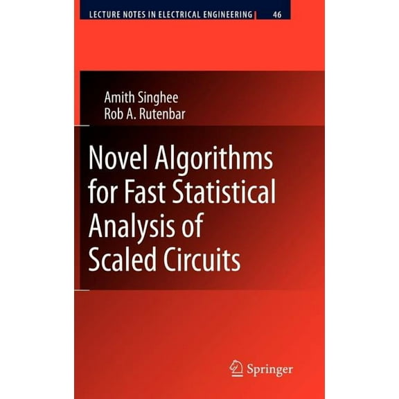 Lecture Notes in Electrical Engineering Novel Algorithms for Fast Statistical Analysis of Scaled Circuits, Book 46, (Hardcover)