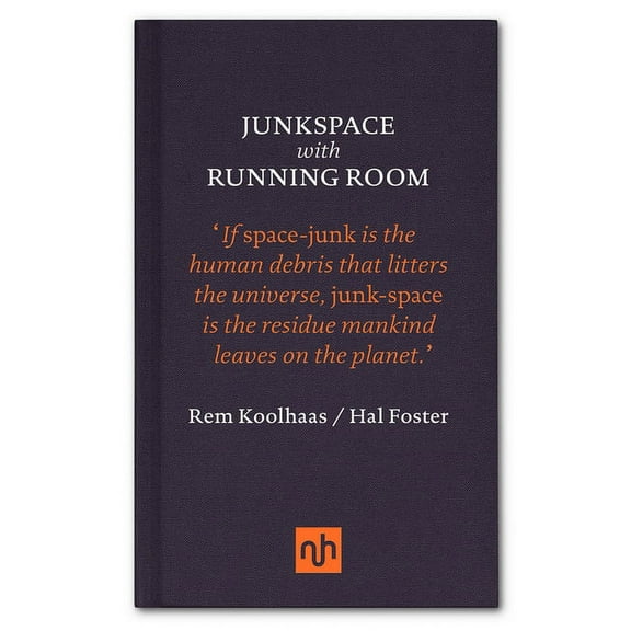 Junkspace with Running Room, (Hardcover)