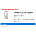 thumbnail image 2 of Side Marker Light Bulb - Compatible with 2003 - 2007 Cadillac CTS 2004 2005 2006, 2 of 2