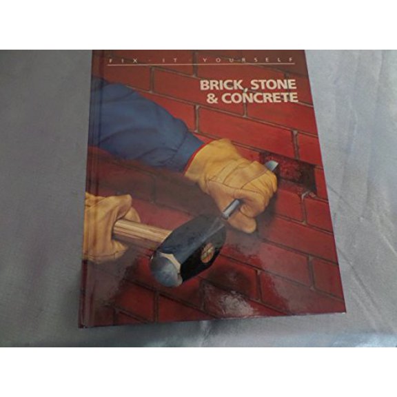 Pre-Owned Brick, Stone and Concrete (Fix-It-Yourself), 9780809462643, 0809462648, Hardcover, First Edition edition