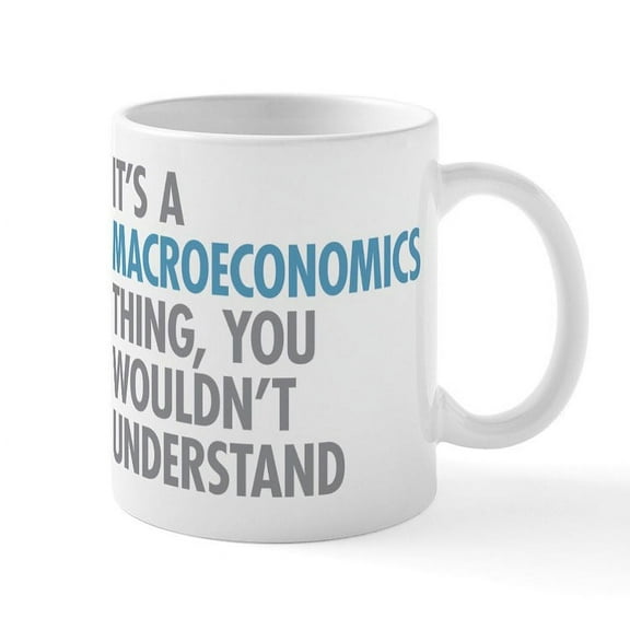 CafePress - Macroeconomics Thing Mugs - 11 oz Ceramic Mug - Novelty Coffee Tea Cup