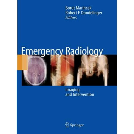 Emergency Radiology : Imaging and Intervention (Best Msk Radiology Fellowships)
