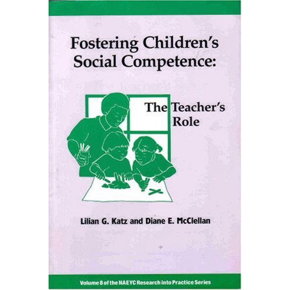 Pre-Owned Fostering Children's Social Competence: The Teachers's Role (NAEYC Research Into Practice series, Vol 8), 9780935989823, 093598982X, Paperback, First Edition edition