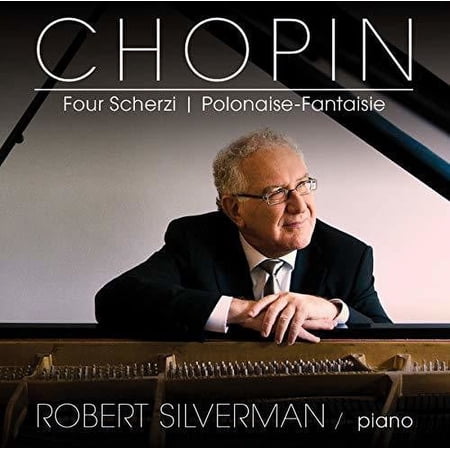 Robert Silverman - Chopin: Four Scherzi / Polonaise-fantasie - Music & Performance - CD