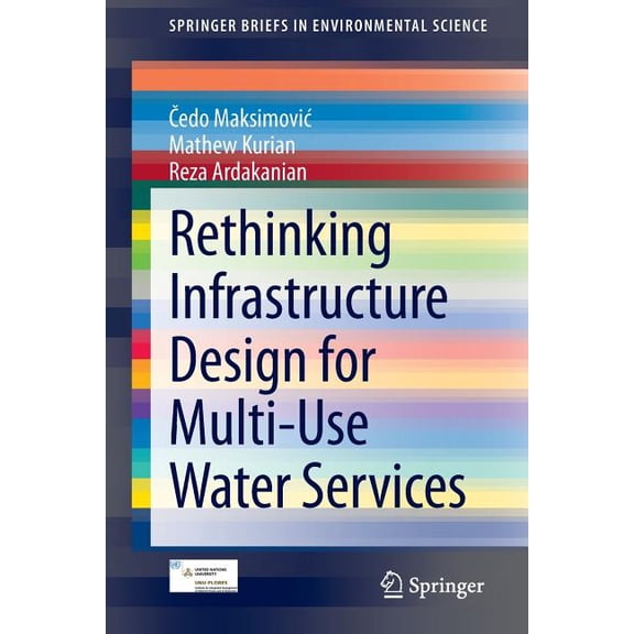Springerbriefs in Environmental Science Rethinking Infrastructure Design for Multi-Use Water Services, (Paperback)