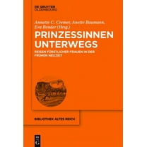 Bibliothek Altes Reich Prinzessinnen unterwegs, Book 22, (Hardcover)