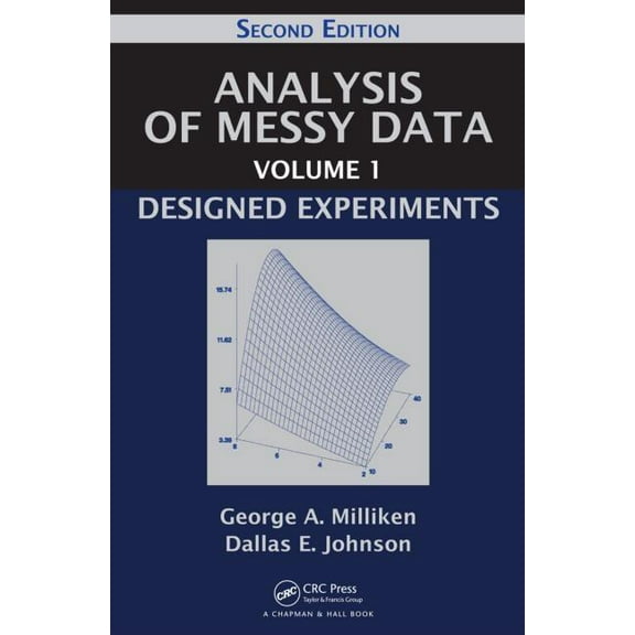 Analysis of Messy Data Volume 1: Designed Experiments, Second Edition, (Hardcover)
