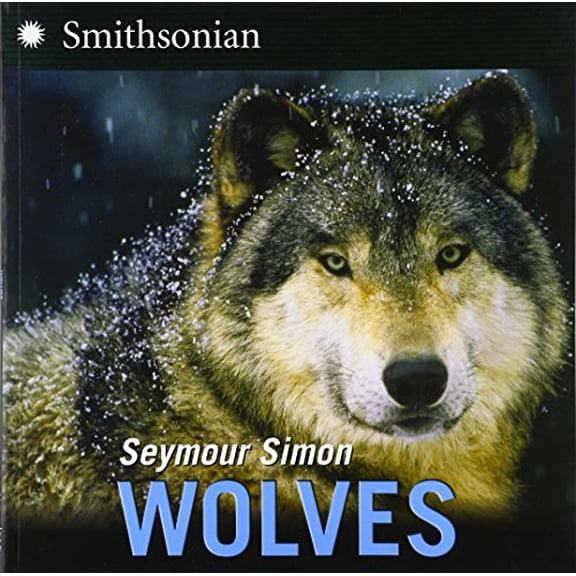 Pre-Owned Wolves: A Science Picture Book About Intelligent and Loyal Wolf Packs for Kids (Ages 4-8) (Smithsonian-science), 9780061626579, 0061626570, Paperback, Updated edition