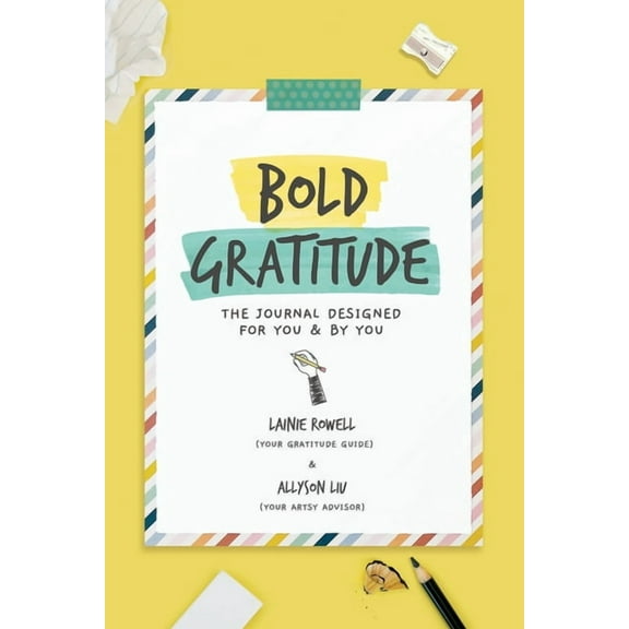 Bold Gratitude: The Journal Designed for You and by You, (Paperback)
