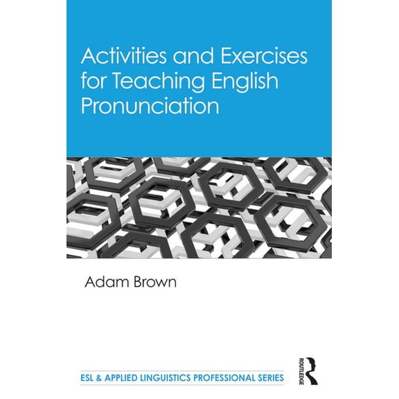 Activities and Exercises for Teaching English Pronunciation, (Paperback)