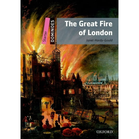 The Great Fire of London: Starter Level: 250-Word Vocabularythe Great Fire of London, (Paperback)