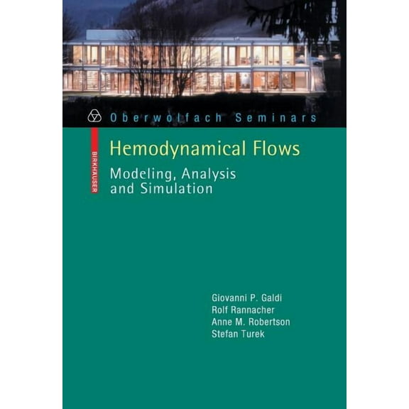 Oberwolfach Seminars Hemodynamical Flows: Modeling, Analysis and Simulation, Book 37, (Paperback)