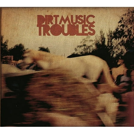 Dirtmusic - Troubles - Rock - CD