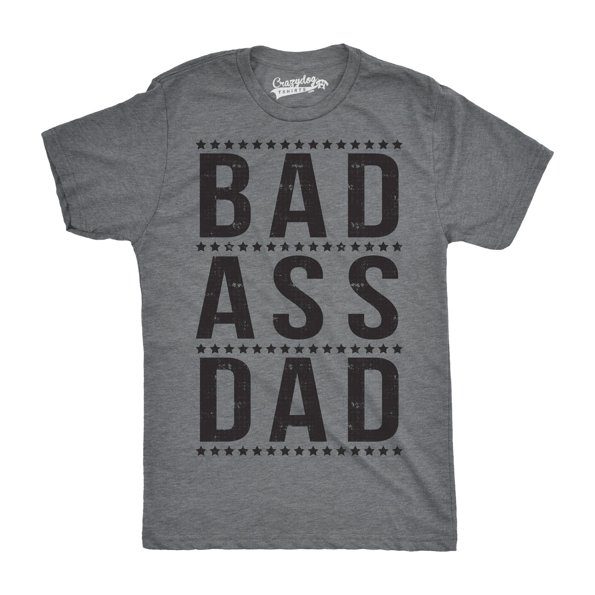 Mens Bad A Dad Funny T Shirt Hilarious Fathers Day Cool Ideas for