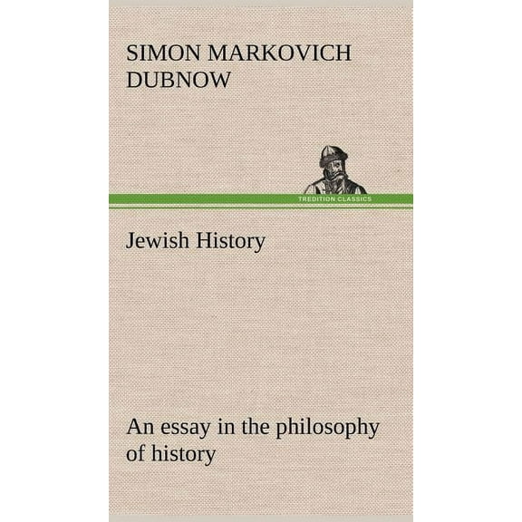 Jewish History: an essay in the philosophy of history (Hardcover)