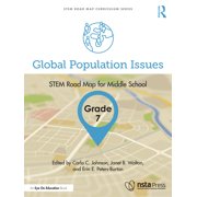 Stem Road Map Curriculum: Global Population Issues, Grade 7: Stem Road Map for Middle School (Paperback)
