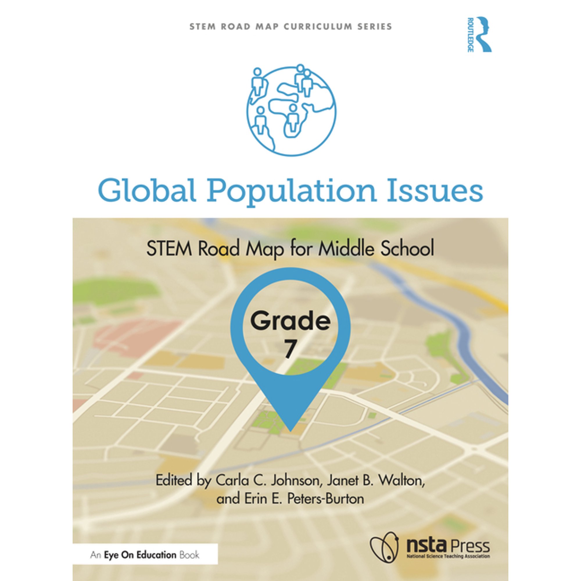 Stem Road Map Curriculum: Global Population Issues, Grade 7: Stem Road Map for Middle School (Paperback)