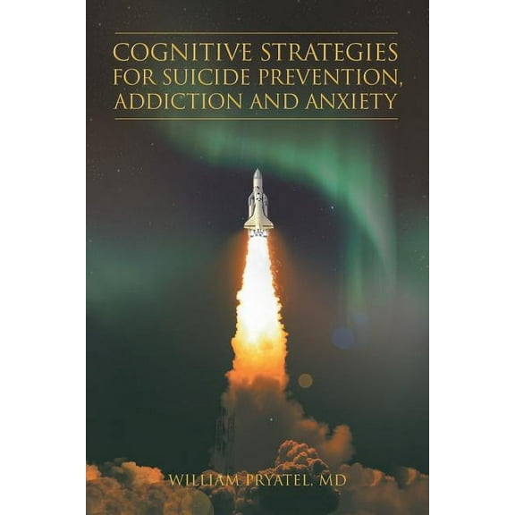 Cognitive Strategies for Suicide Prevention, Addiction And Anxiety, (Paperback)