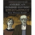thumbnail image 1 of American Zombie Gothic: The Rise and Fall (and Rise) of the Walking Dead in Popular Culture, 1 of 2