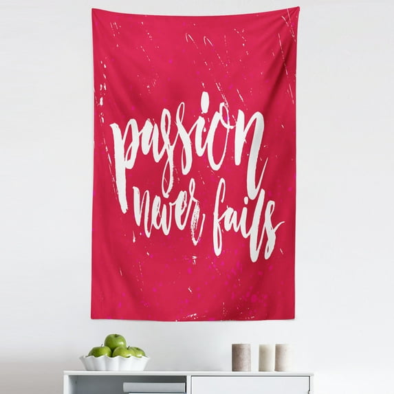 Saying Tapestry, Passion Never Fails Inspirational Lettering Text on a Grunge Messy Background, Fabric Wall Hanging Decor for Bedroom Living Room Dorm, 5 Sizes, Magenta and White, by Ambesonne