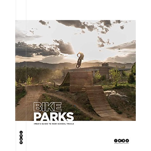 Pre-Owned Bike Parks: IMBA's Guide to New School Trails