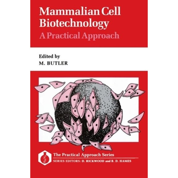 Pre-Owned Mammalian Cell Biotechnology: A Practical Approach (Paperback) 019963209X 9780199632091