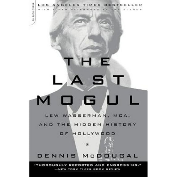 Pre-Owned The Last Mogul: Lew Wasserman, McA, and the Hidden History of Hollywood (Paperback) by Dennis McDougal