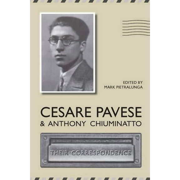 Heritage Cesare Pavese and Antonio Chiuminatto: Their Correspondence, (Paperback)
