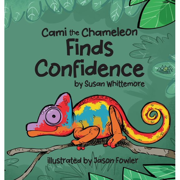 Cami the Chameleon Finds Confidence, (Hardcover)