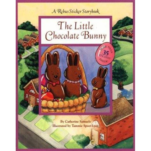 Pre-Owned The Little Chocolate Bunny A Rebus Sticker Storybook, 9780689818035, 0689818033, Paperback,