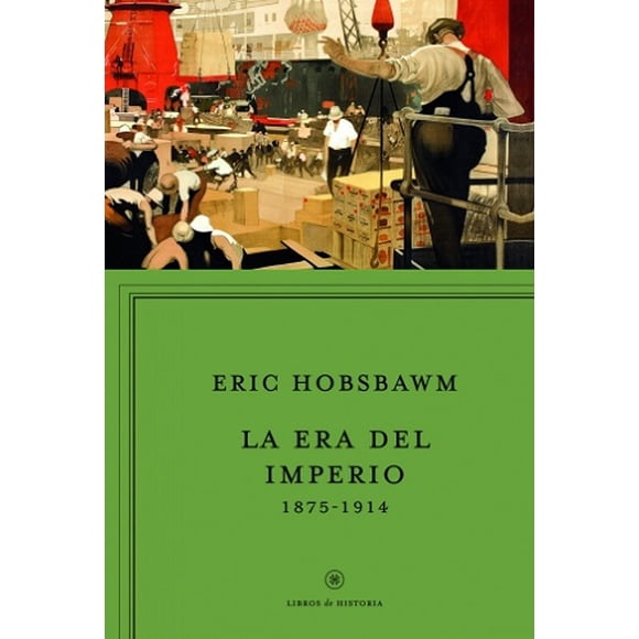 LA ERA DEL IMPERIO 1875-1914 BOOKET PAIDOS MEXICO ERIC J. HOBSBAWM