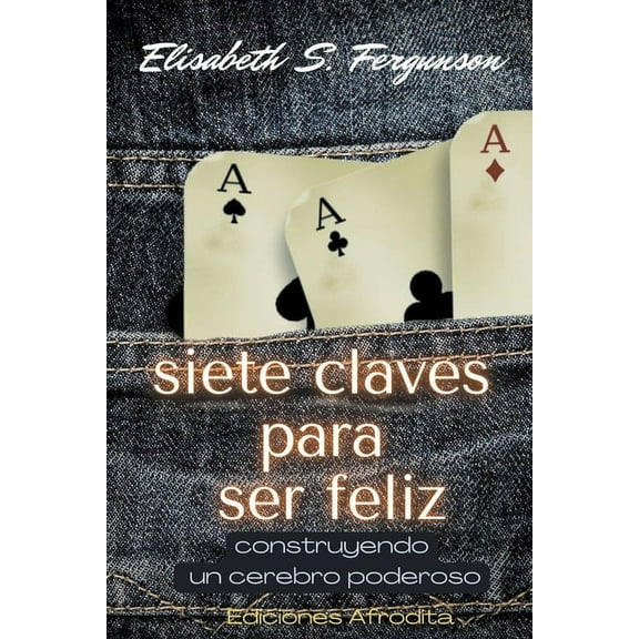 Siete Claves Para ser Feliz, (Paperback)