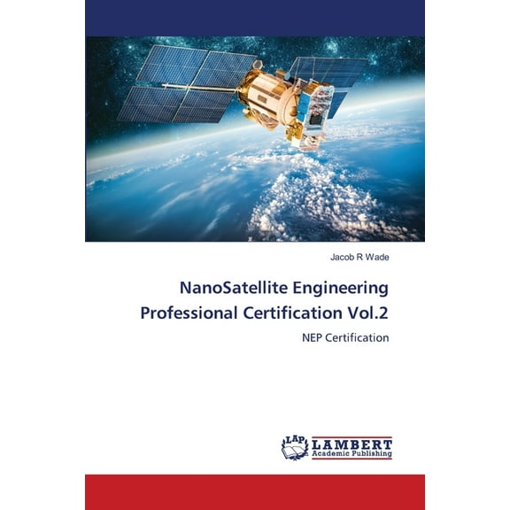 NanoSatellite Engineering Professional Certification Vol.2, (Paperback)