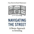 thumbnail image 1 of Pre-Owned Navigating the Street: A Better Approach to Investing (Paperback) 1098356403 9781098356408, 1 of 1