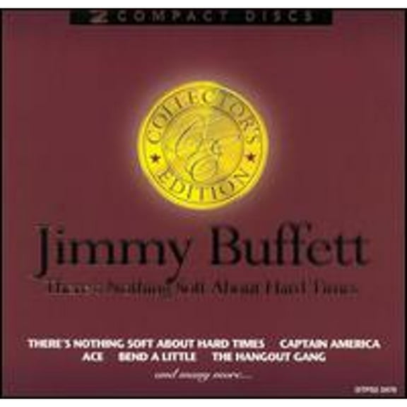 Pre-Owned Collector's Edition: There's Nothing Soft About Hard Times, Vol. 1 & 2 [2 CD] (CD 0056775347024) by Jimmy Buffett