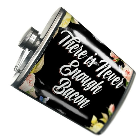

NEONBLOND Flask Floral Border There is Never Enough Bacon