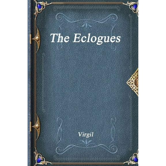 The Eclogues, (Paperback)