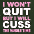 thumbnail image 5 of Wild Bobby I Won't Quit but I Will Cuss the Whole Time Gym/Workout Women Graphic Tee, Forest Green, Medium, 5 of 5