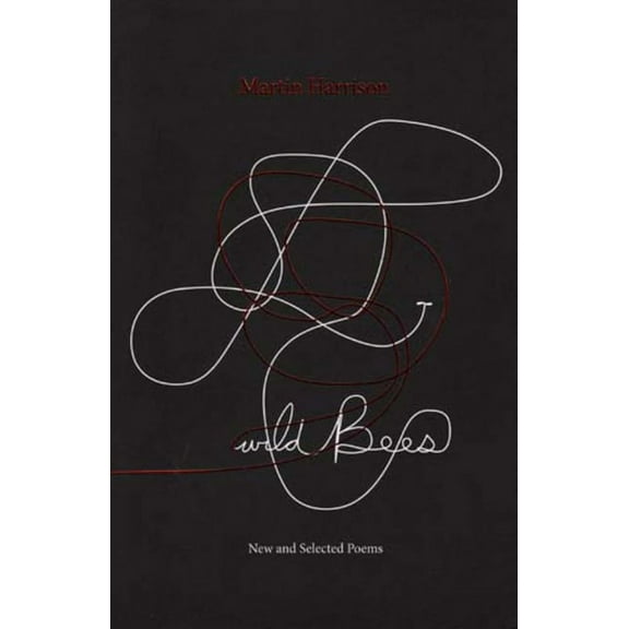 Wild Bees : New and Selected Poems (Paperback)