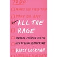 thumbnail image 2 of All the Rage: Mothers, Fathers, and the Myth of Equal Partnership, 2 of 6