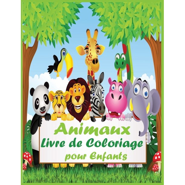 Animaux Livre De Coloriage Pour Enfants Livre De Coloriage Pour Enfants De 2 Ans A 8 Ans Une Grande Variete D Animaux Que L Enfant Devrait Connaitre Elephant Pingouin Chien Souris Canardvache Perroquet