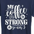 thumbnail image 3 of Instant Message - Strong Coffee Quote - Women's Short Sleeve Graphic T-Shirt, 3 of 6
