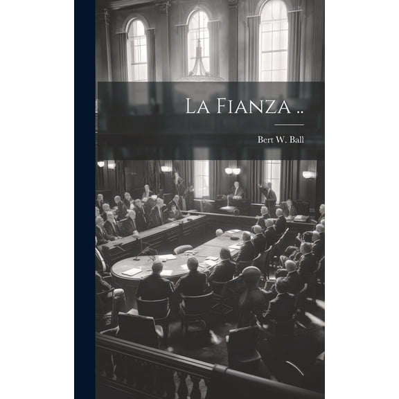 La Fianza .. (Hardcover)