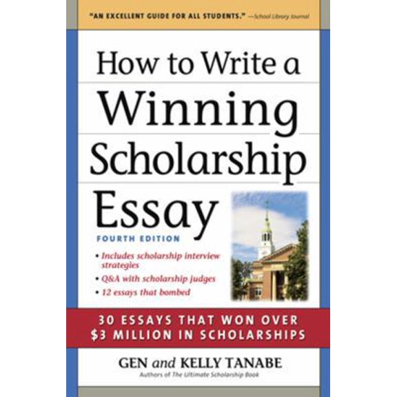 Pre-Owned How to Write a Winning Scholarship Essay : Including 30 Essays That Won Over $3 Million in Scholarships