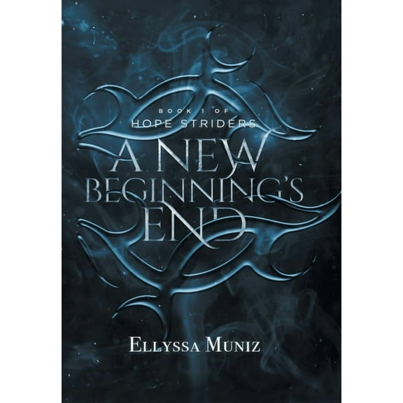 Hope Striders: A New Beginnings End, (Hardcover)