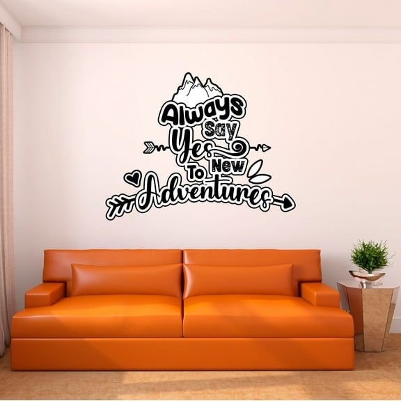 Home Wall Decal - Always Say Yes to Adventures - Cute Travelling Design Inspirational Adevnture Quote with Mountains - Proudly Hand Made Decal - Size: 10 In(W) x 8 In(H)