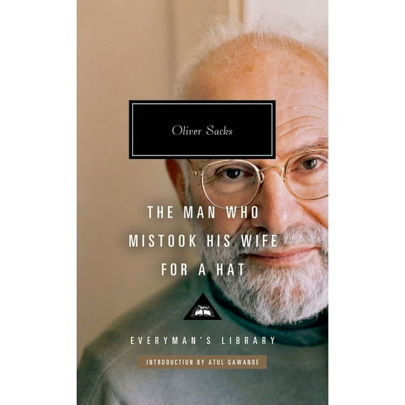 Everyman's Library Contemporary Classics The Man Who Mistook His Wife for a Hat: And Other Clinical Tales, (Hardcover)